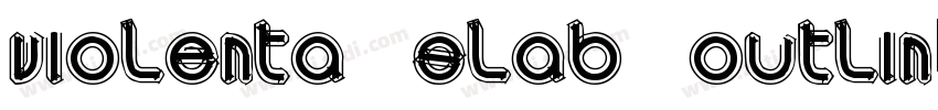 Violenta Slab Outlin字体转换